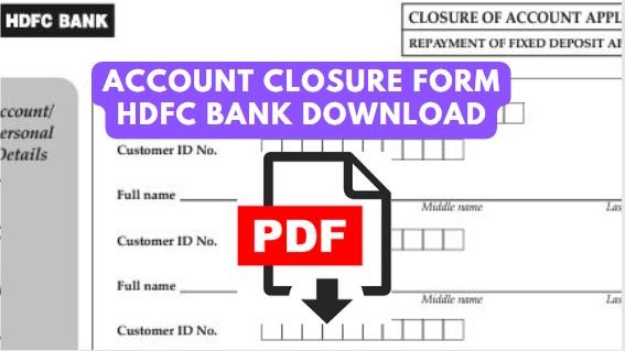 Pdf Account Closure Form Hdfc Bank Download Pdf Form 4363