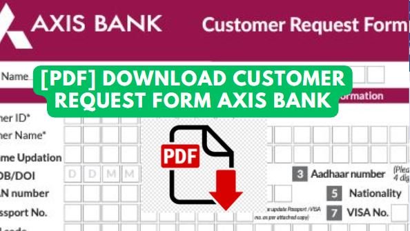 [pdf] download customer request form axis bank