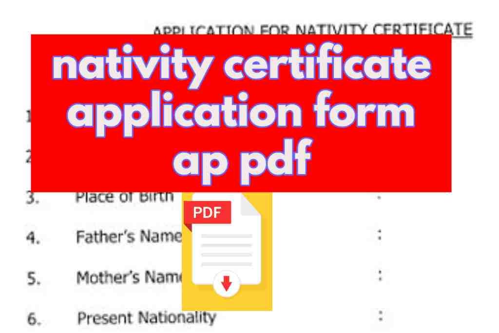 nativity certificate application form ap pdf - Are you a resident of Andhra Pradesh and in need of a nativity certificate?