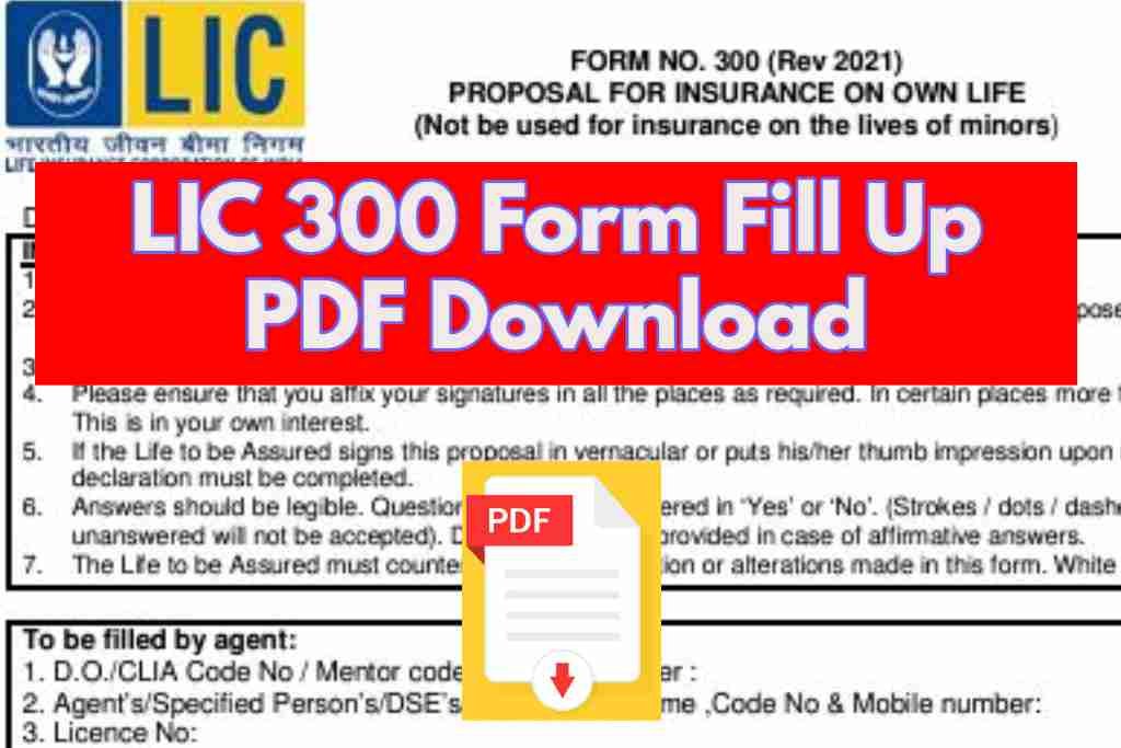 LIC 300 Form Fill Up PDF Download